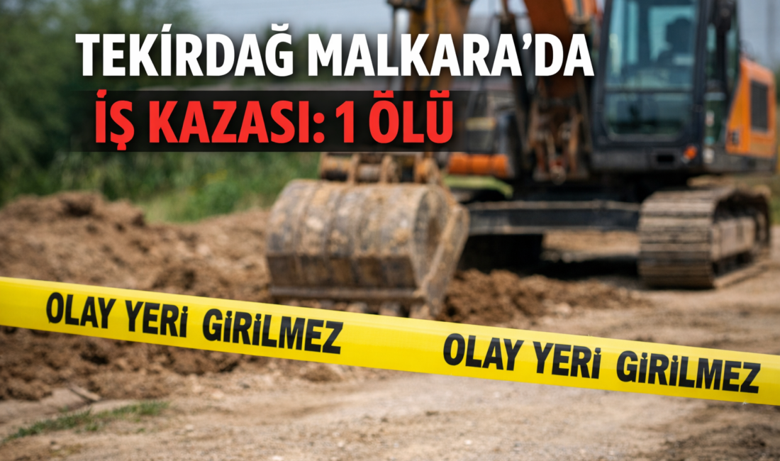 Tekirdağ’ın Malkara ilçesinde altyapı çalışması sırasında meydana gelen iş kazası